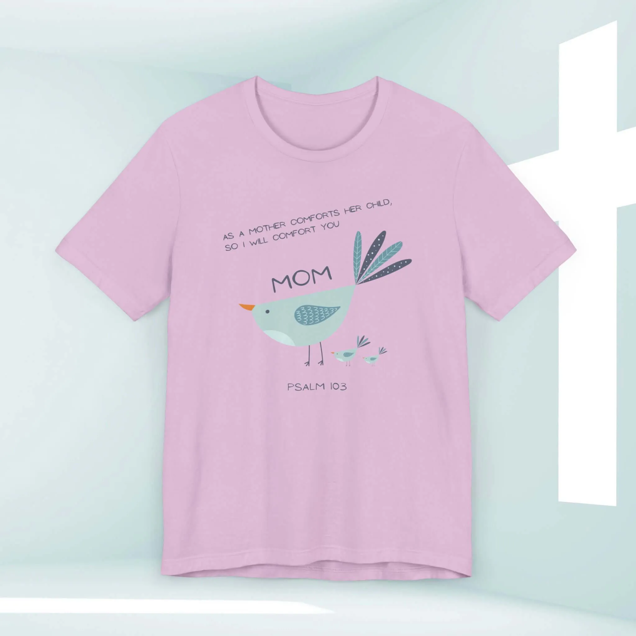 Gift For Mom Mothers Day Shirt, Bird Christian TShirt, Mom Tee Shirt