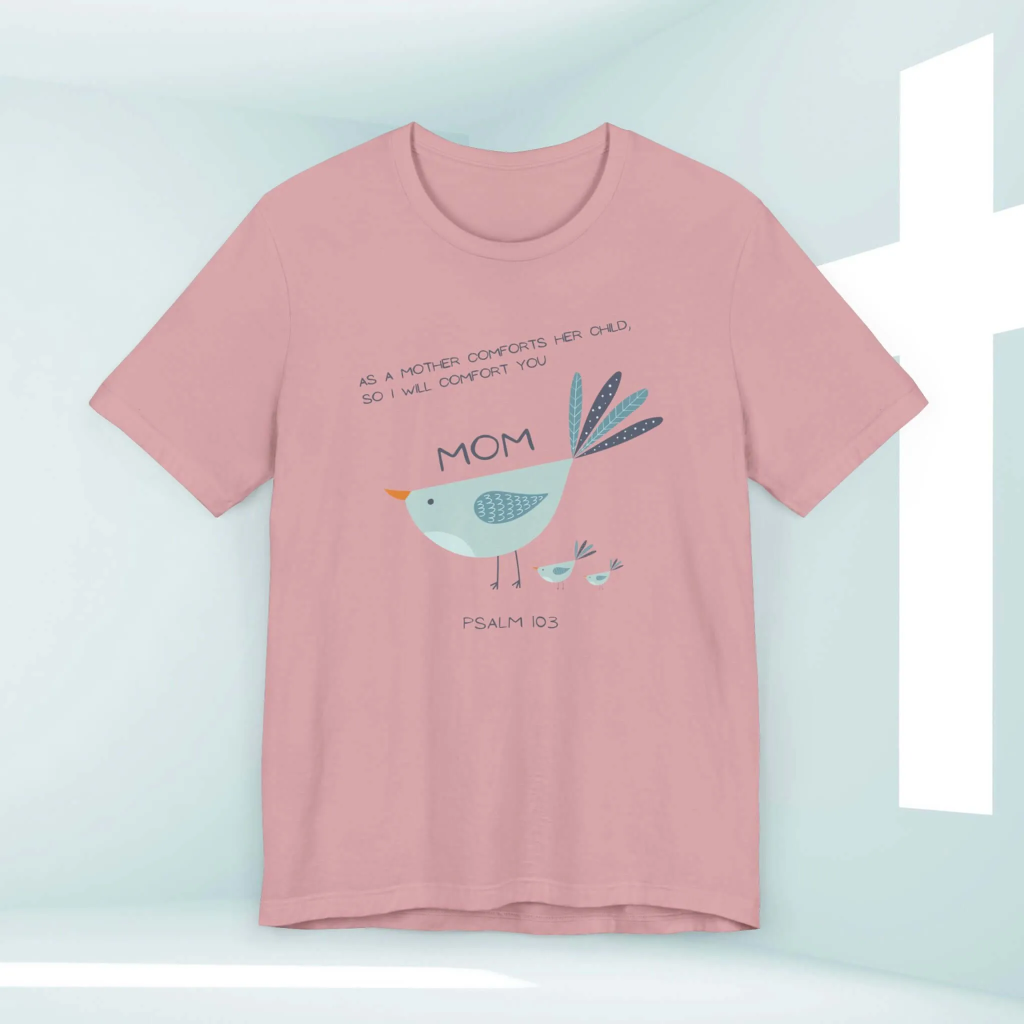 Gift For Mom Mothers Day Shirt, Bird Christian TShirt, Mom Tee Shirt